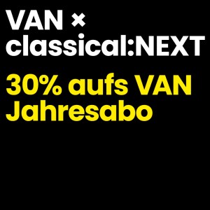 Zur Classical:NEXT gibt’s ein vergünstigtes VAN Jahresabo!